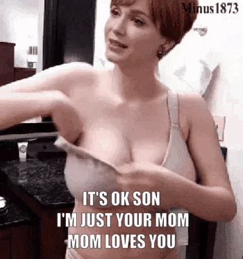 Gif - I Love Your Boobs Mother